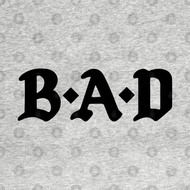 B.A.D. by Pop Fan Shop